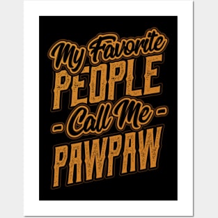 My Favorite People Call Me Pawpaw Gifts Posters and Art